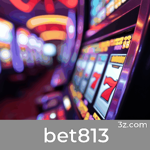 bet813 login page Brazil – secure online casino access